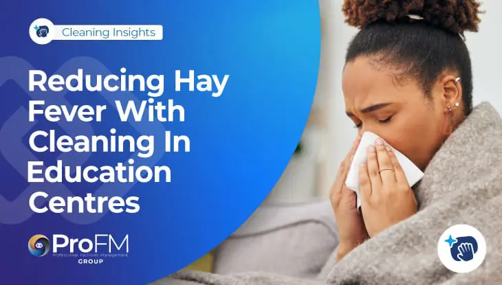 Reducing Hay Fever With Cleaning In Education Centres