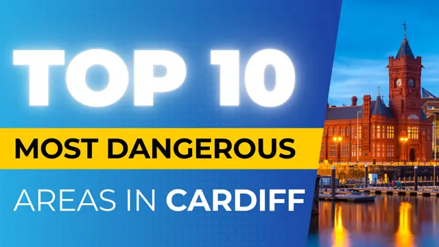 Most Dangerous Areas In Cardiff Video