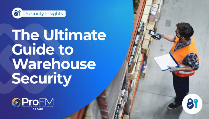 The Ultimate Guide to Warehouse Security