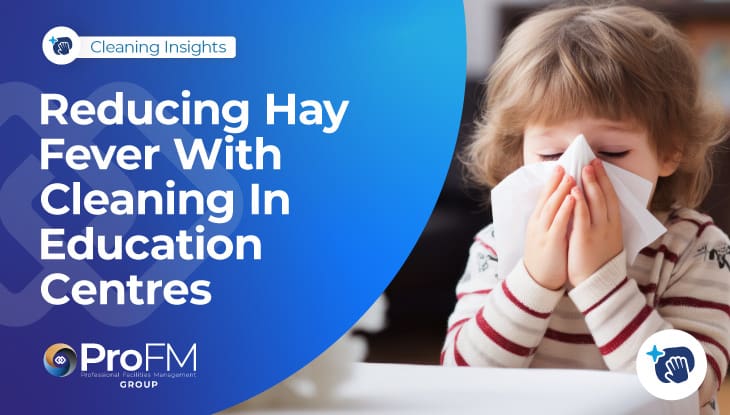 Reducing Hay Fever With Cleaning In Education Centres