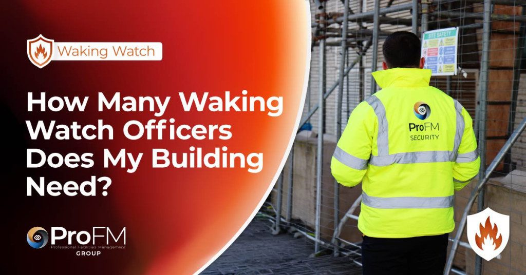 How Many Waking Watch Officers Does My Building Need?