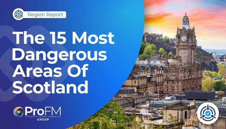 The 15 Most Dangerous Areas Of Scotland In 2026